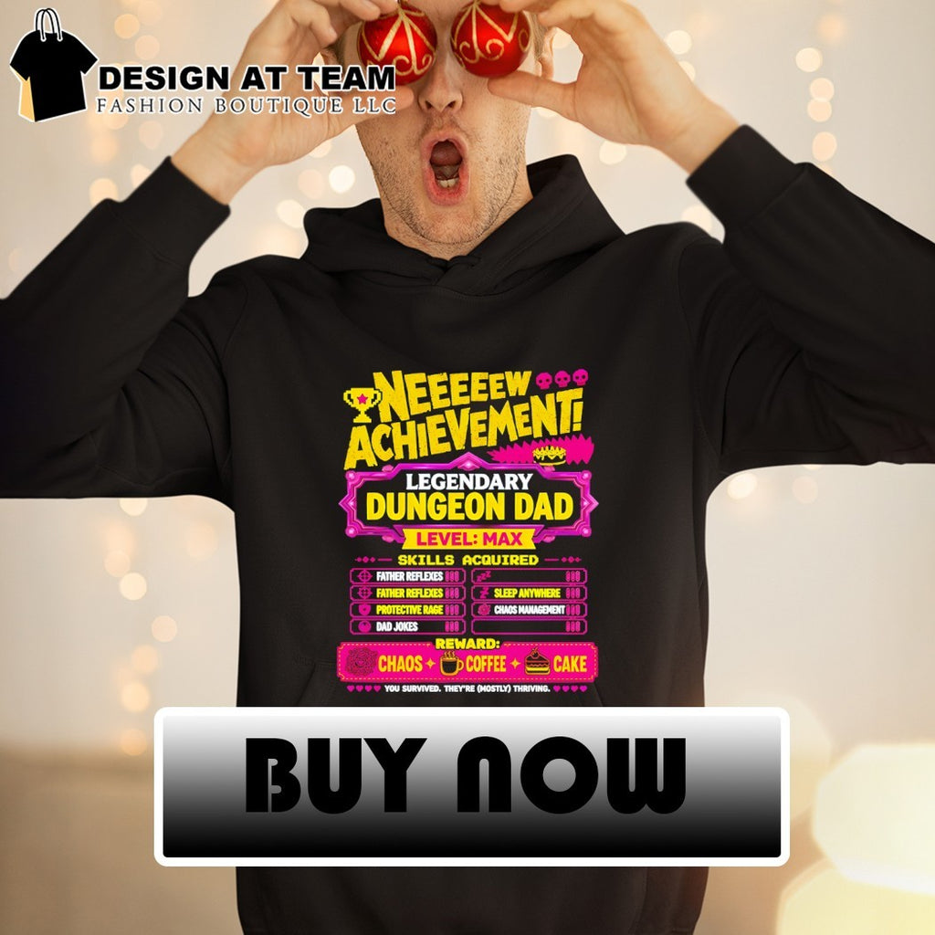 New Achievement Legendary Dungeon Dad Level Max Skills Acquired Father’s Day shirt