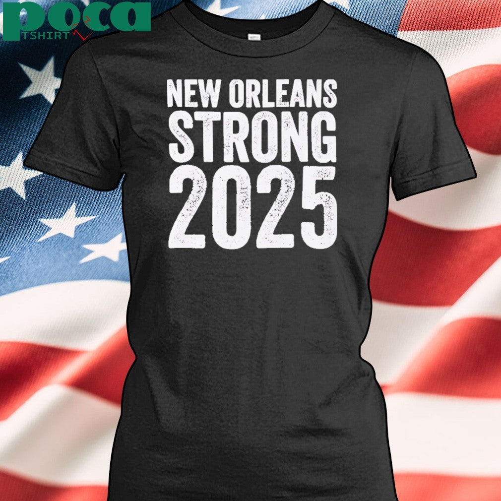 New Orleans Strong 2025 T-Shirt