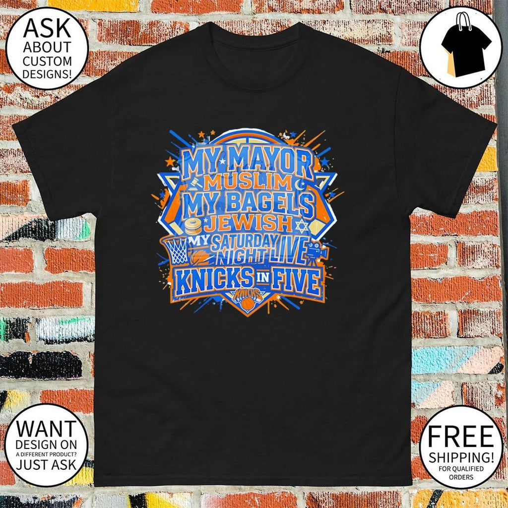New York City Basketball My Mayor Muslim My Bagels Jewish My Saturday Night shirt
