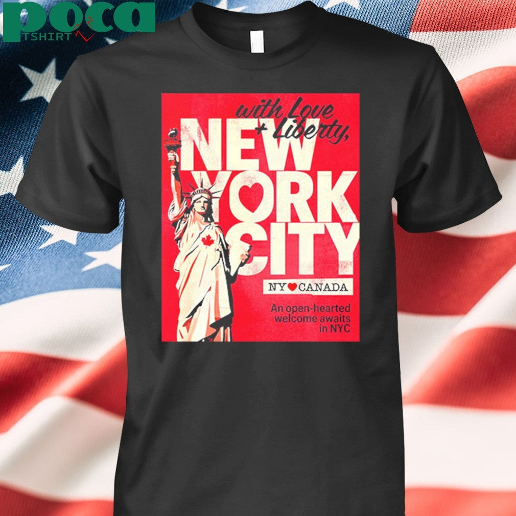 New York City With Love And Liberty An Open Hearted Welcome Awaits In NYC Unisex T-Shirt