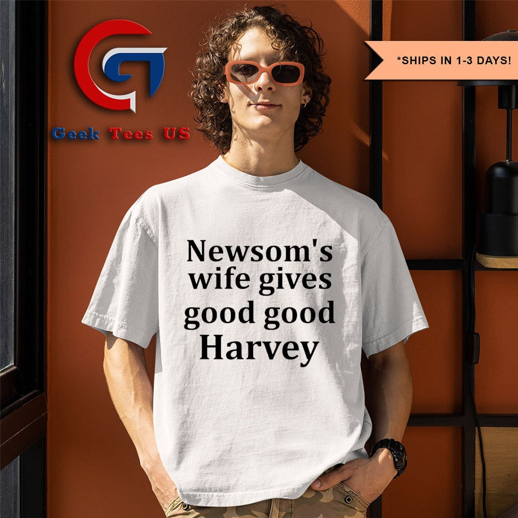 Newsom’s wife gives good good Harvey shirt