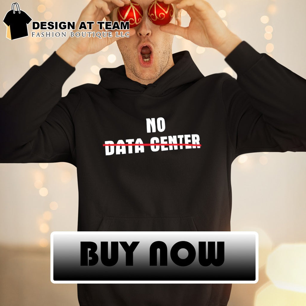 No Data Center 2026 shirt