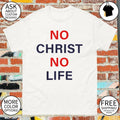 No christ no life shirt