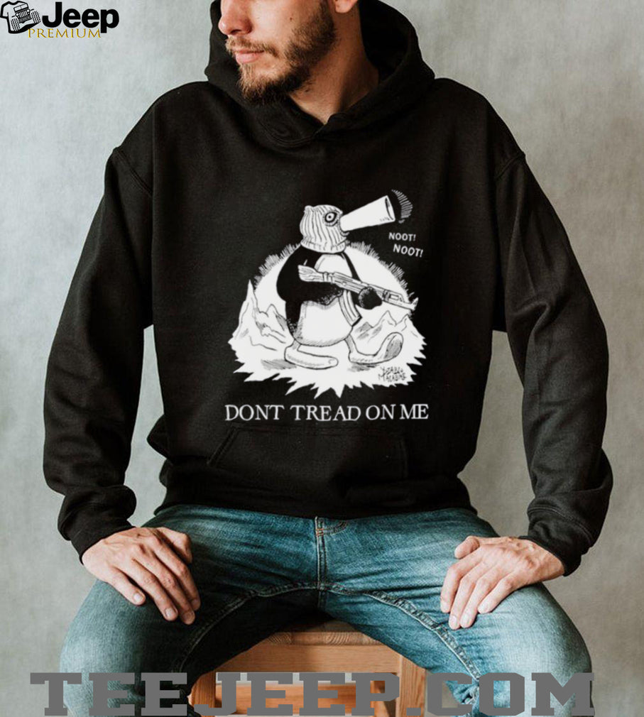 Noot Noot Don’t Tread On Me shirt