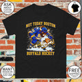 Not Today Boston playoffs 2026 Buffalo Sabres Hockey shirt