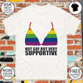 Not gay but very supportive LGBTQ Pride Month 2026 shirt