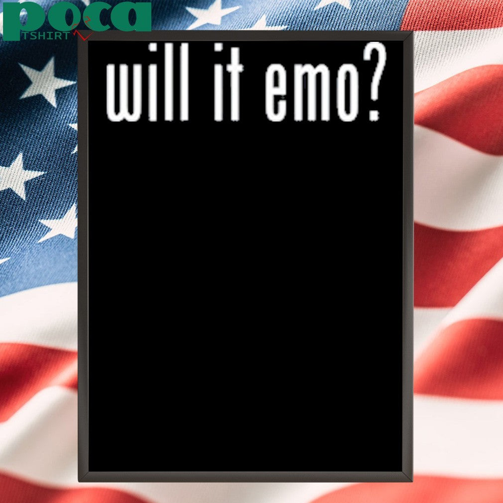Nothing Nowhere Will It Emo shirt