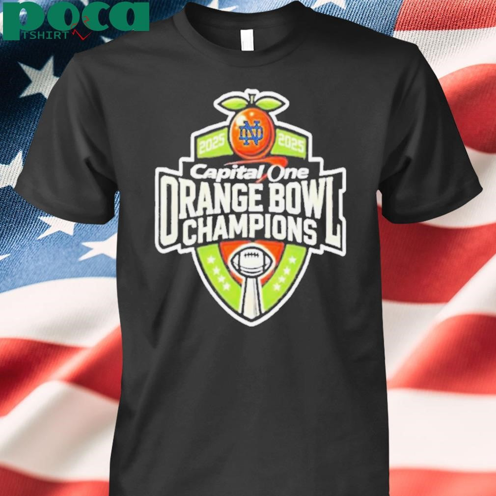 Notre Dame Fighting Irish Capital One Orange Bowl College Football Playoff Semifinal Champions NCAA Bowl Games Season 2024 2025 Logo T Shirts