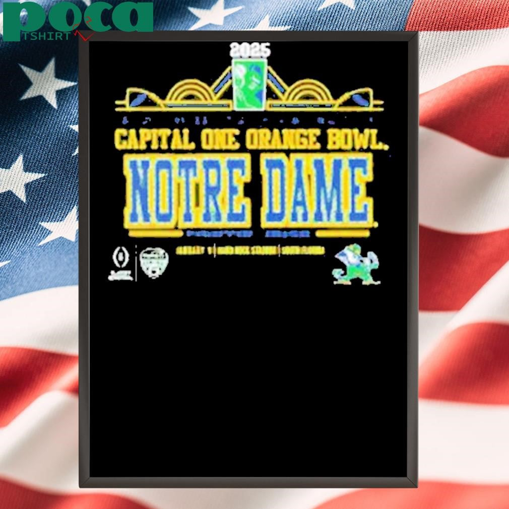 Notre Dame Fighting Irish College Football Playoff Semifinal At The 2025 Capital One Orange Bowl Shirt