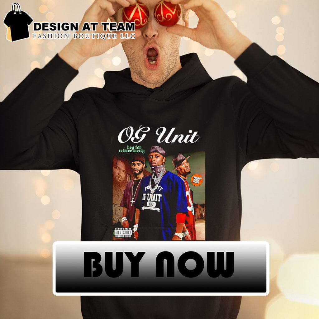 OG Anunoby x Unit G-Unit Beg for Mercy League Wide Advisory Explicit Content shirt