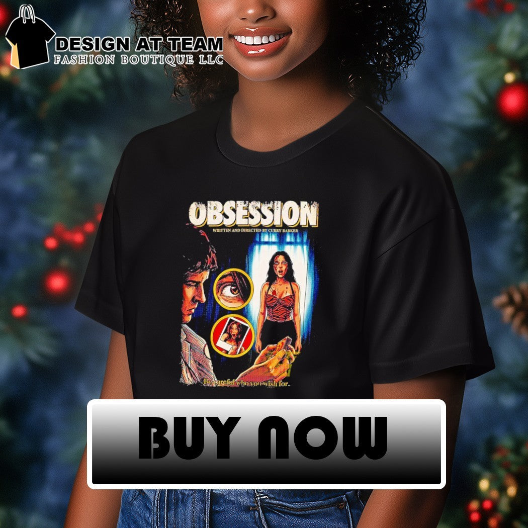 Obsession Movie 2025 Horror be careful who you wish for shirt