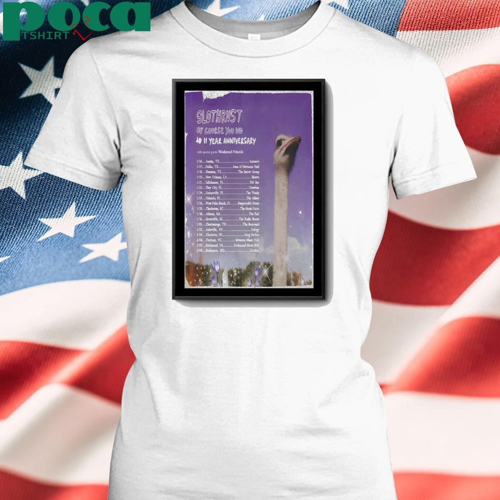 Of Course You Did Tour 2025 Slothrust Poster shirt