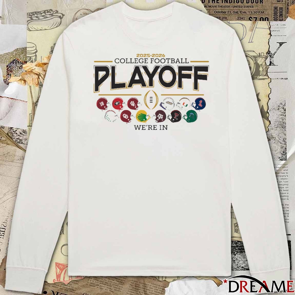 12 team Football Helmet College Football Playoff 2025-26 We’re In t-shirt