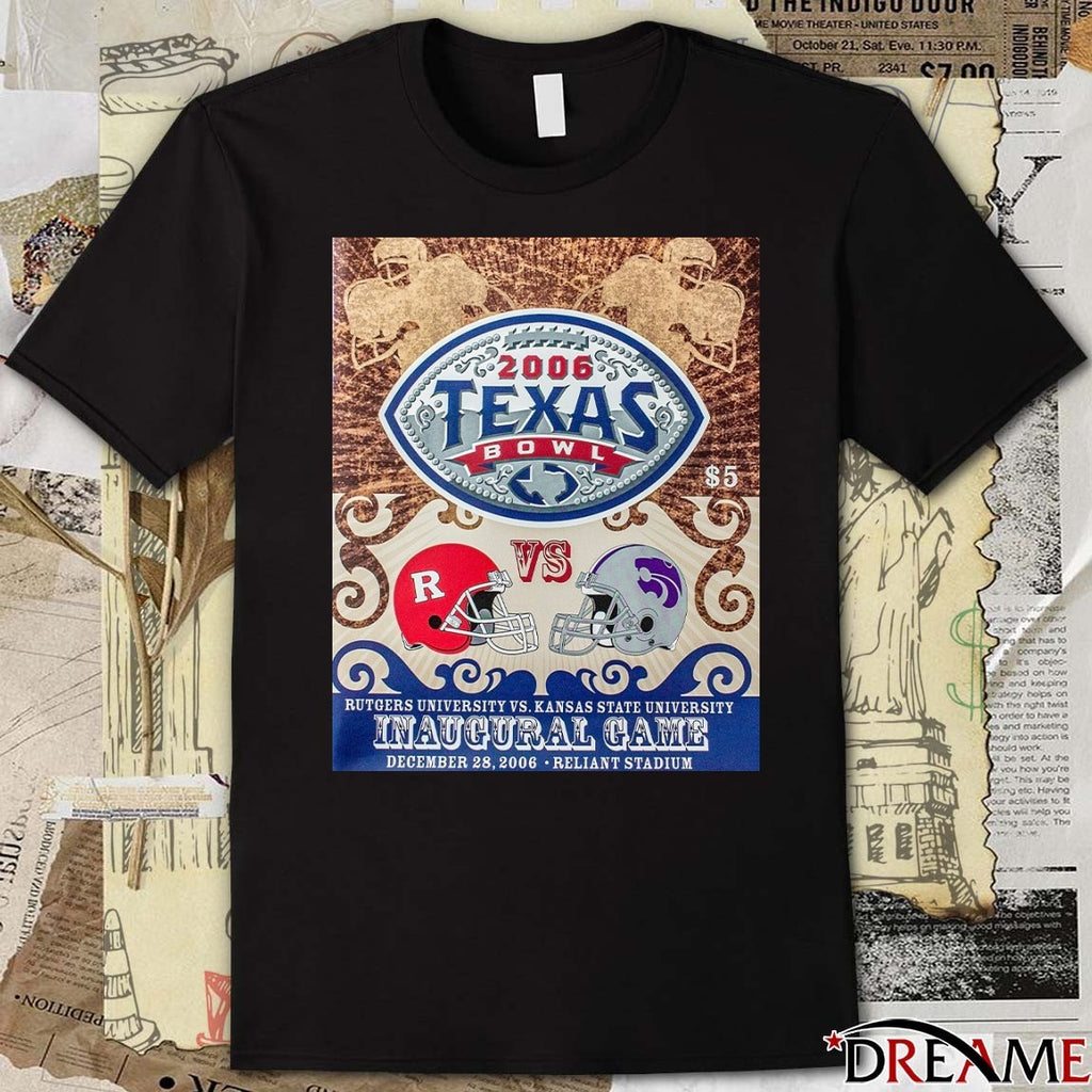 2006 Texas Bowl Rutgers Scarlet Knights Vs Kansas State Wildcats Inaugural Game Reliant Stadium Poster t-shirt