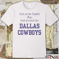 2025 And On The Eighth Day God Created The Dallas Cowboys t-shirt