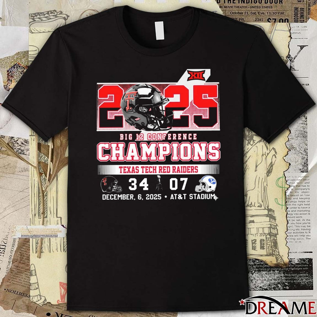 2025 Big 12 Conference Champions Texas Tech Red Raiders 34 – 07 Byu Cougars Dec 6 AT&T Stadium t-shirt