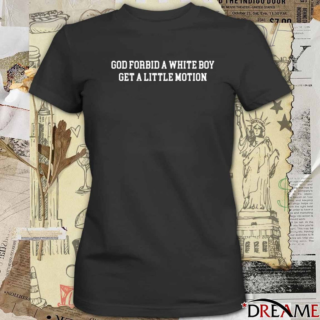 2025 God Forbid A White Boy Get A Little Motion Green Bay Packers Josh Whyle t-shirt