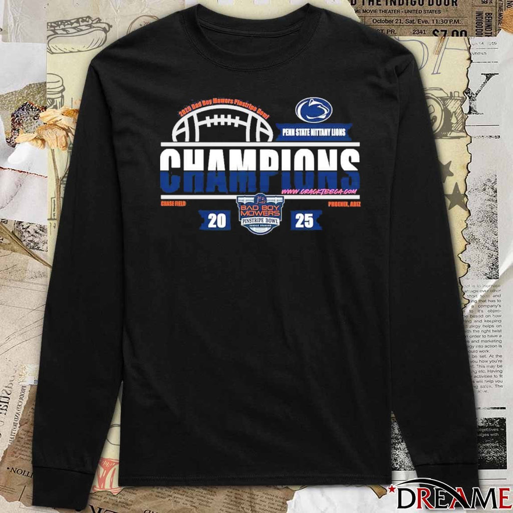 2025 Penn State Nittany Lions Bad Boy Mowers Pinstripe Bowl Champions At Yankee Stadium Phoenix Arizona t-shirt