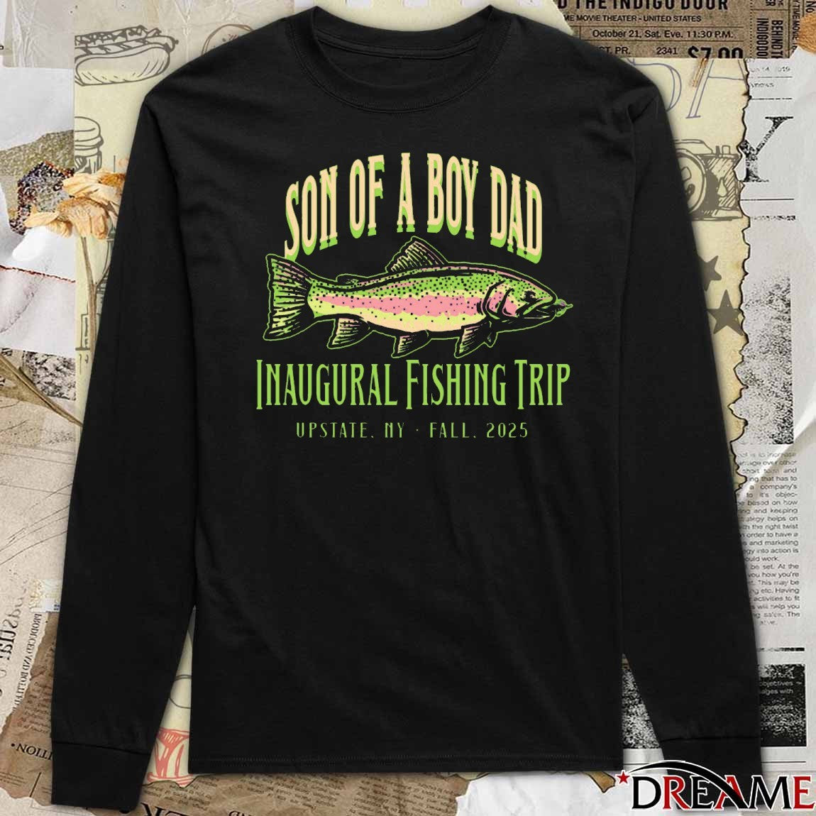 2025 Son Of A Boy Dad Inaugural Fishing Trip Upstate Ny Fall t-shirt