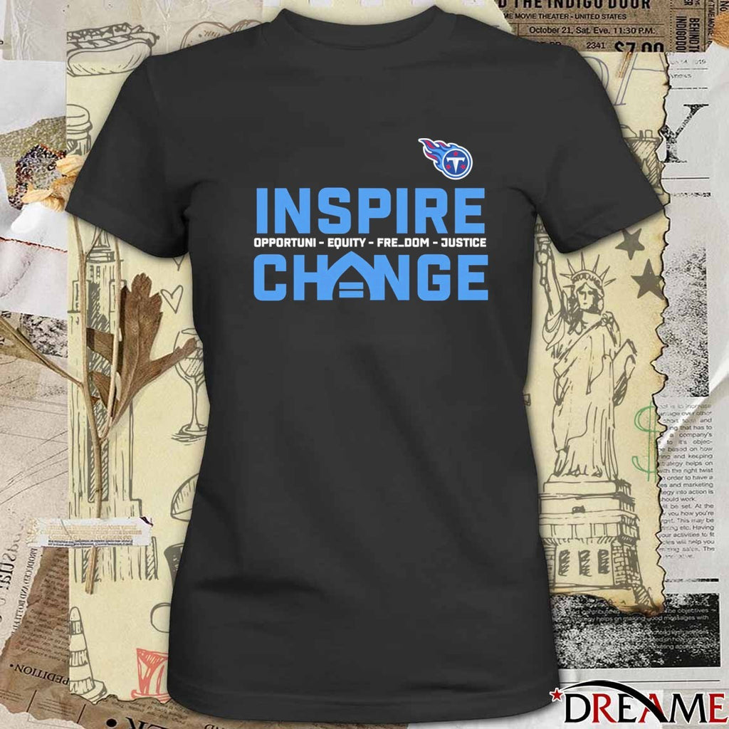 2025 Tennessee Titans Inspire Change Opportunity Equity Freedom Justice t-shirt