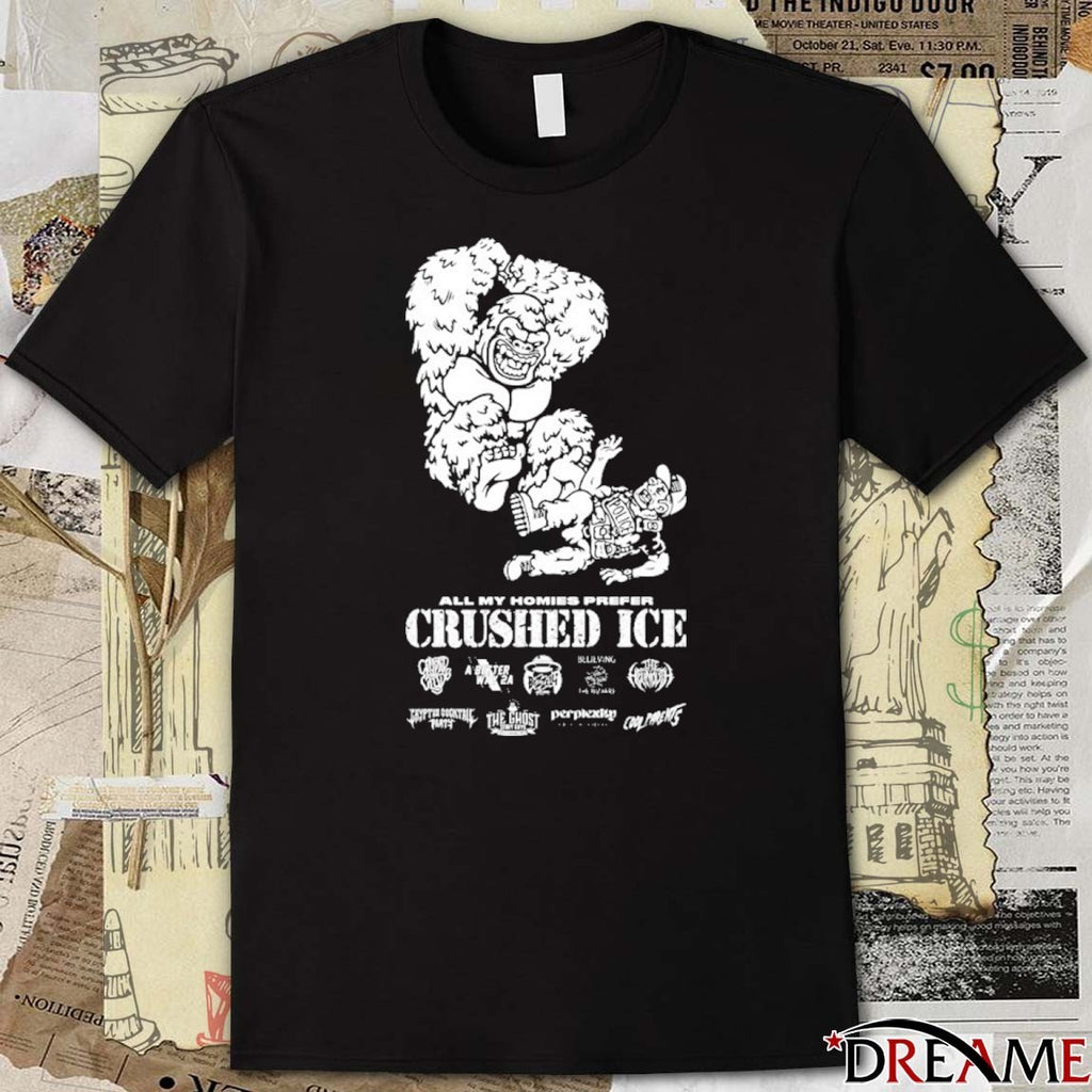 2026 All My Homies Prefer Crushed ICE t-shirt