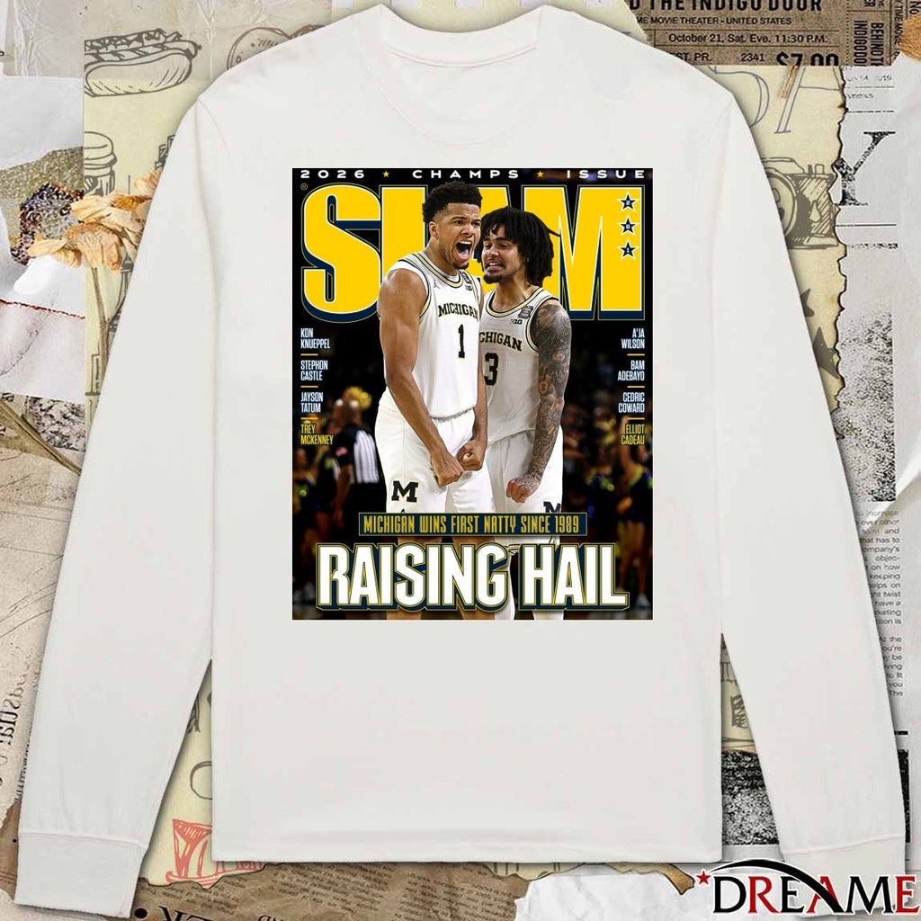 2026 Champs Issue Michigan Wins First Natty Since 1989 Raising Hail SLAM Poster t-shirt