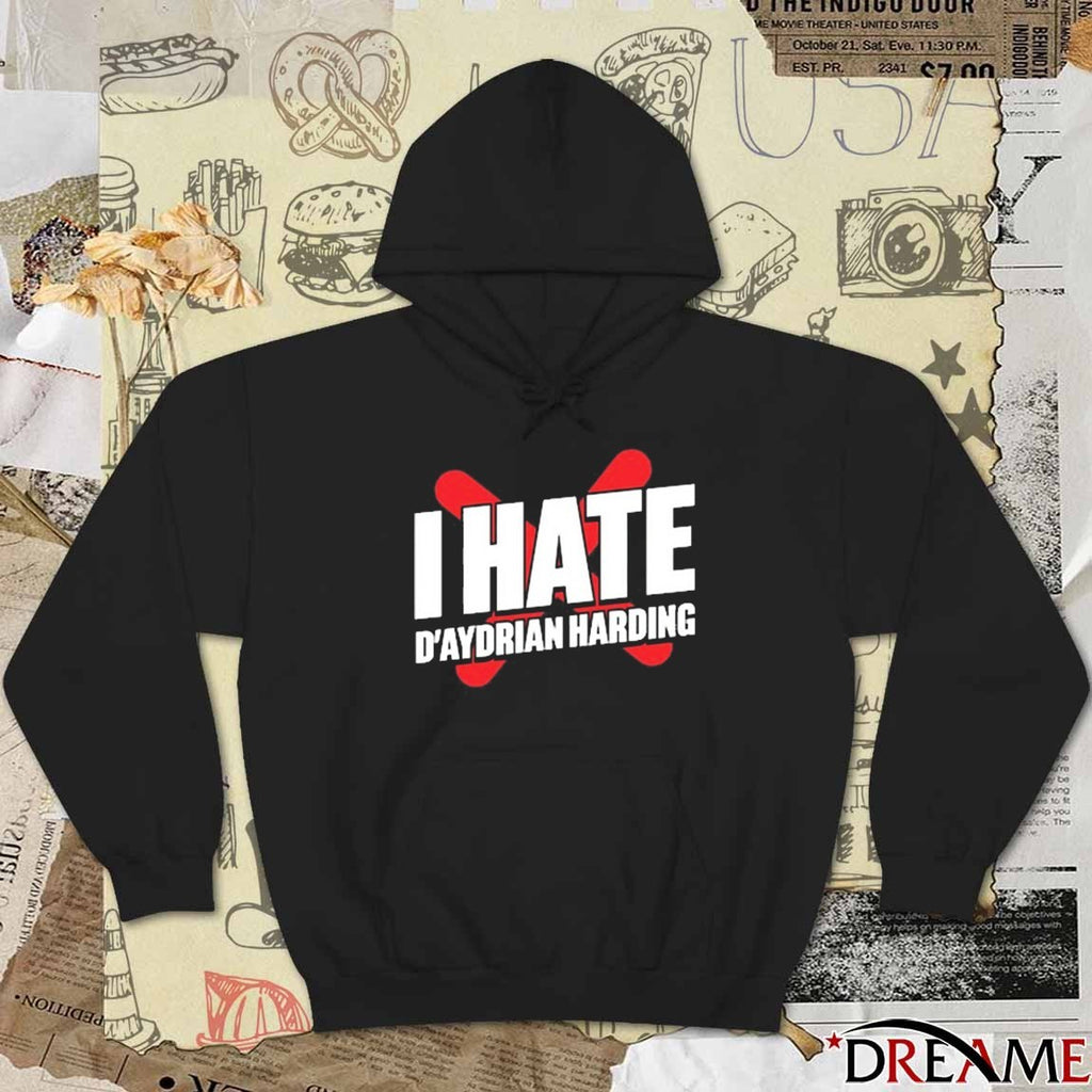 2026 I Hate D’aydrian Harding t-shirt