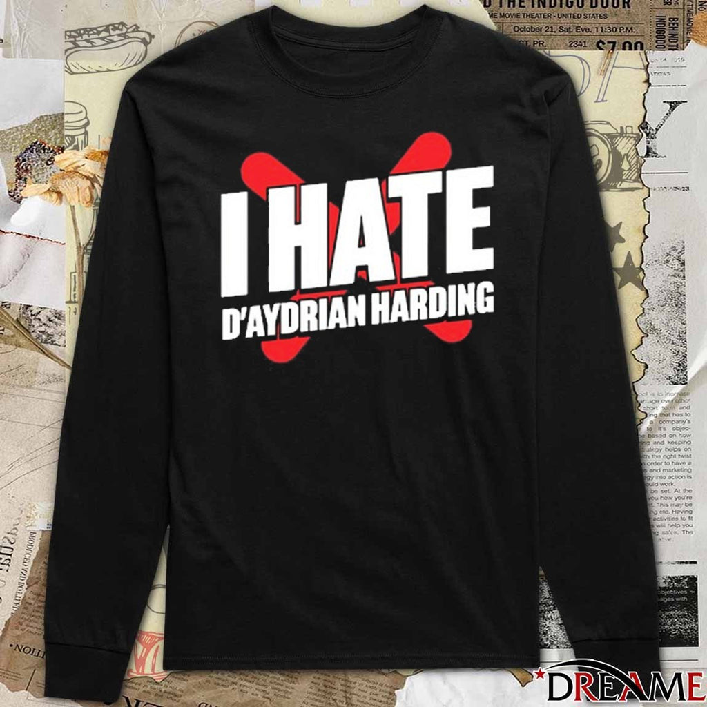 2026 I Hate D’aydrian Harding t-shirt