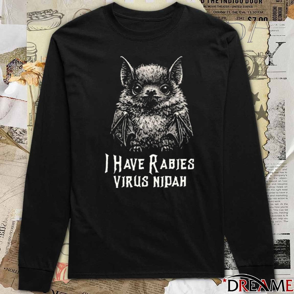 2026 I Have Rabies Bat Virus Nipah t-shirt