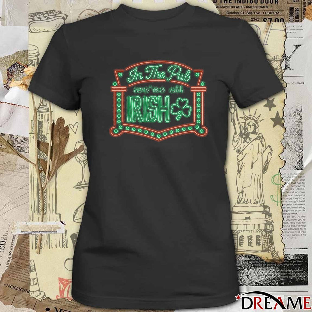 2026 In The Pub We’re All Irish t-shirt