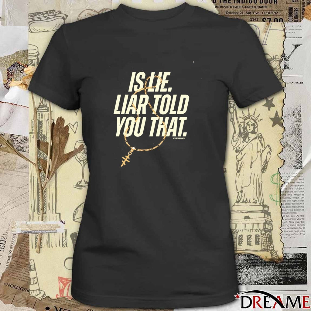2026 Is Lie Liar Told You That Heated Rivalry t-shirt