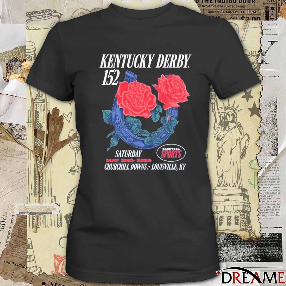 2026 Kentucky Derby 152 x Barstool Sports Roses May 2nd Churchill Downs Louisville KY t-shirt