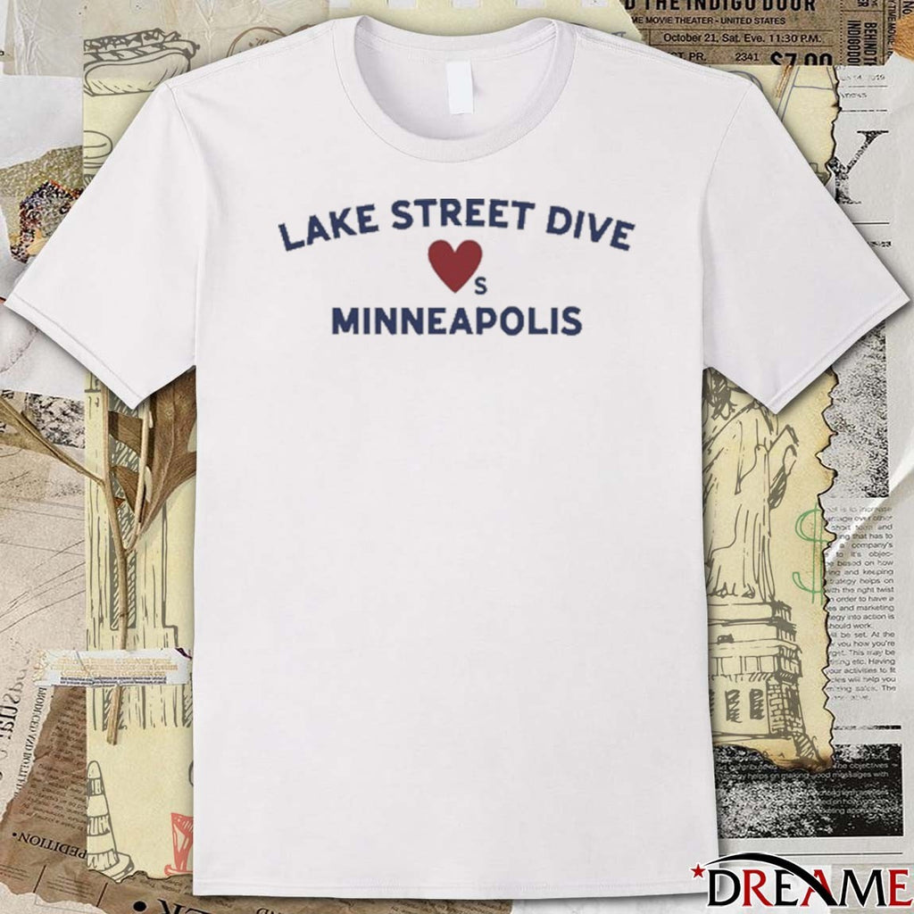 2026 Lake Street Dive Loves Minneapolis t-shirt