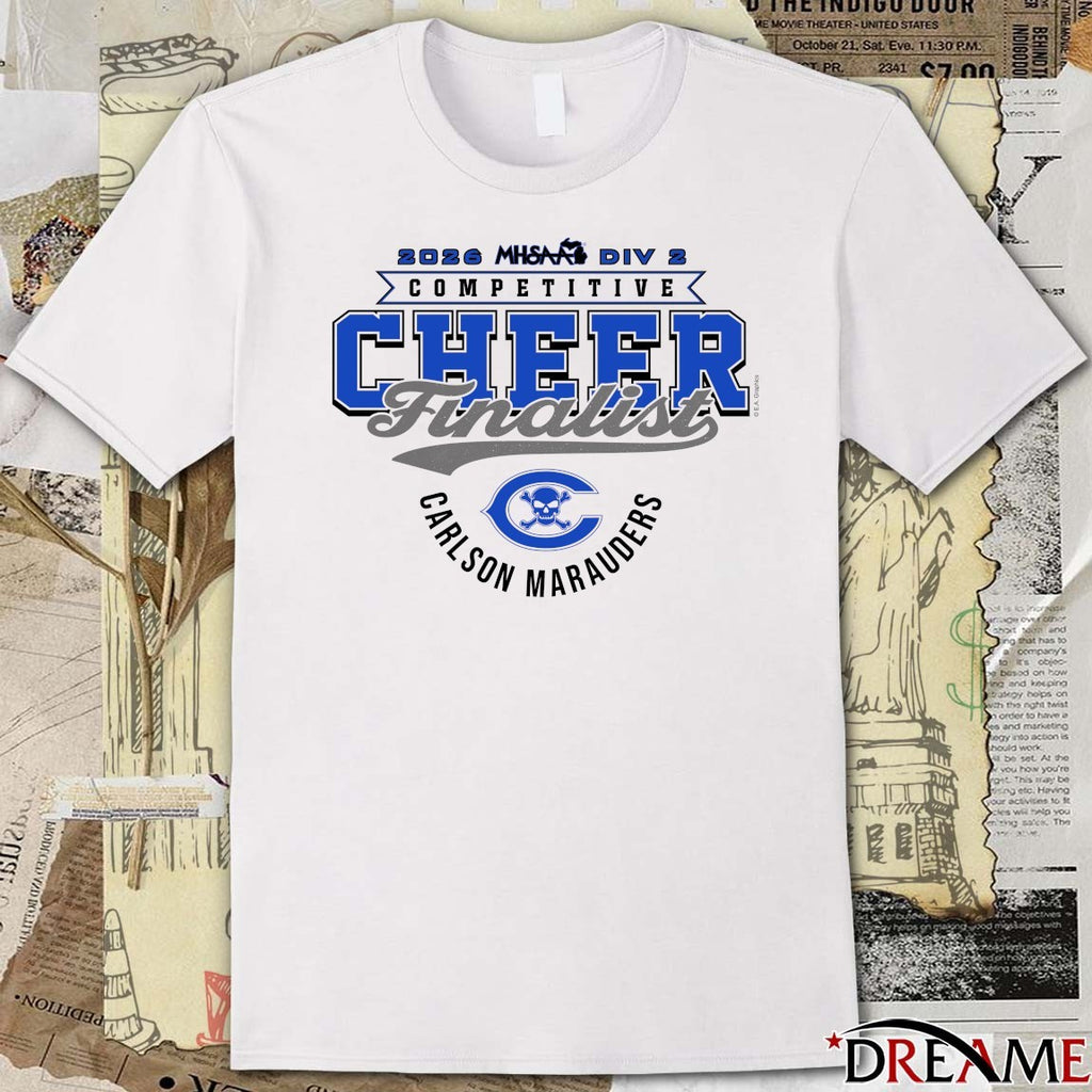 2026 MHSAA Competitive Cheer D2 Finalist Carlson Marauders t-shirt