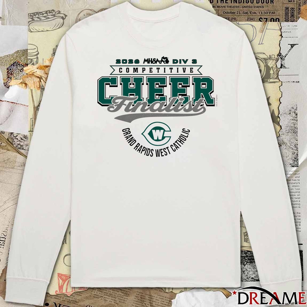 2026 MHSAA Competitive Cheer D3 Finalist Grand Rapids West Catholic t-shirt