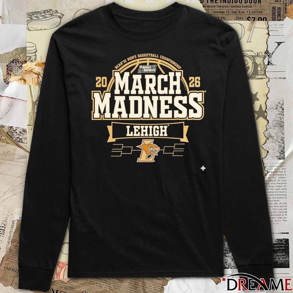 2026 NCAA DI Men’s Basketball Championship March Madness Bound Lehigh University t-shirt