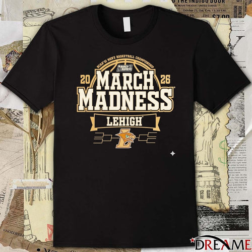 2026 NCAA DI Men’s Basketball Championship March Madness Bound Lehigh University t-shirt