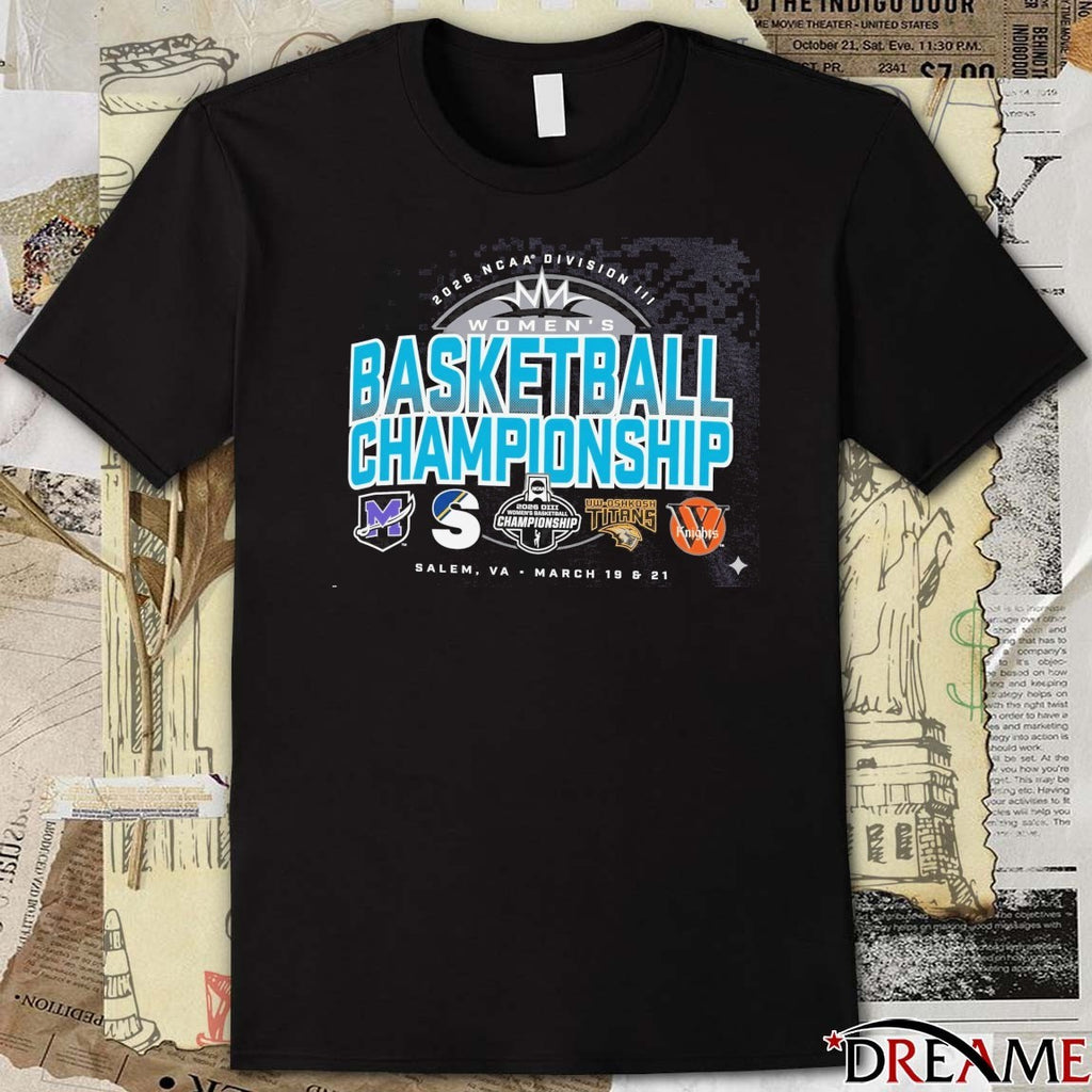 2026 NCAA Division III Women’s Basketball Championship Salem, Virginia March 19 and 21, 2026 t-shirt