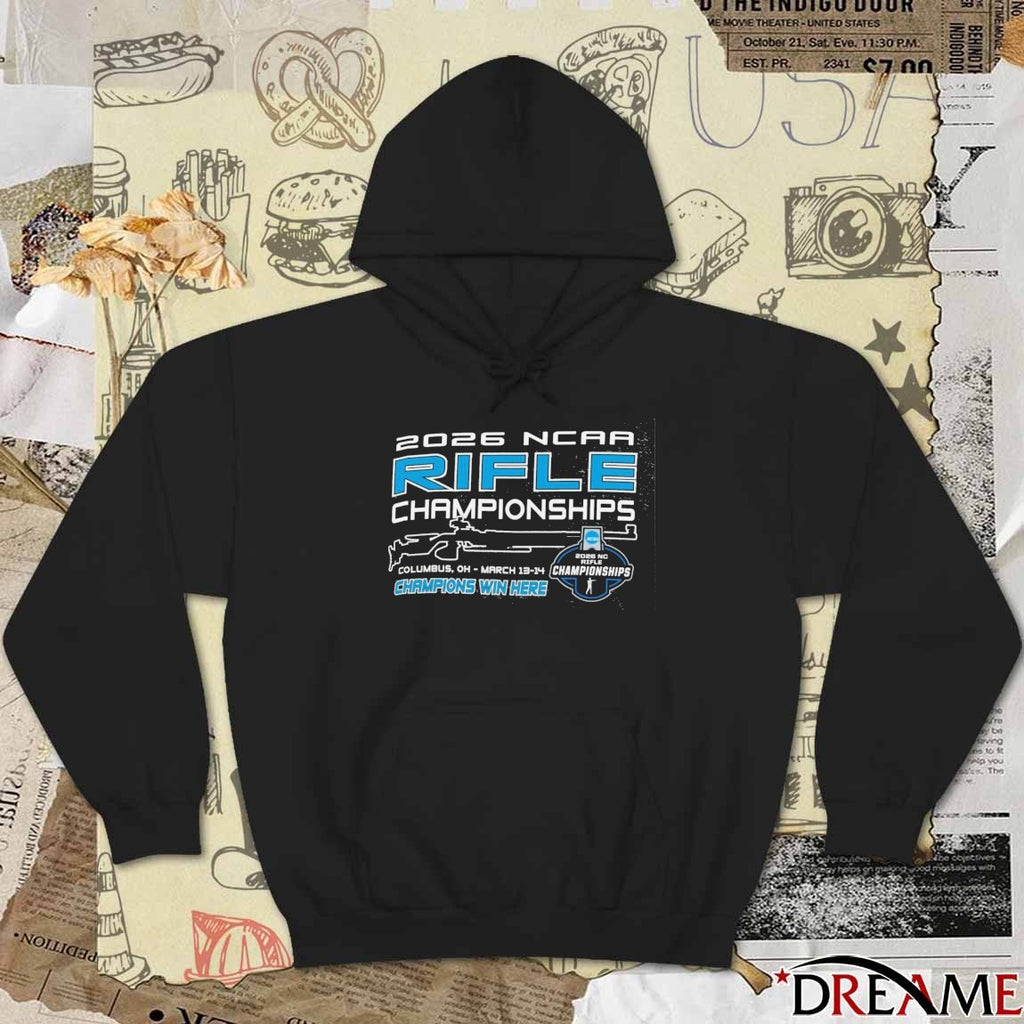 2026 NCAA National Collegiate Rifle Championships – Champions Win Here Columbus OH Mar 13 14 t-shirt