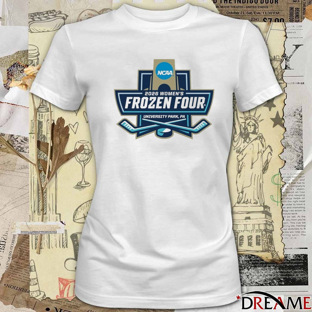 2026 NCAA Women’s Frozen Four Hockey Championship University Park, Pennsylvania t-shirt