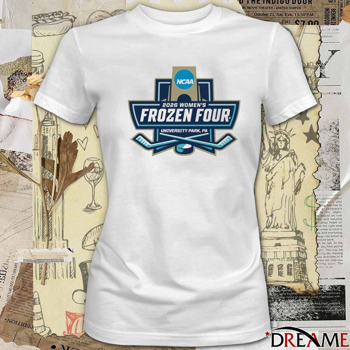 2026 NCAA Women’s Frozen Four Hockey Championship University Park, Pennsylvania t-shirt
