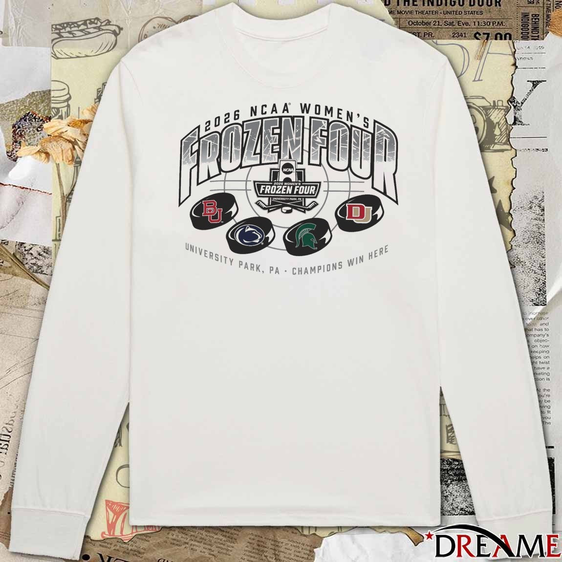 2026 NCAA Women’s Frozen Four University Park, PA Baylor, Penn State, Michigan State, and Denver t-shirt