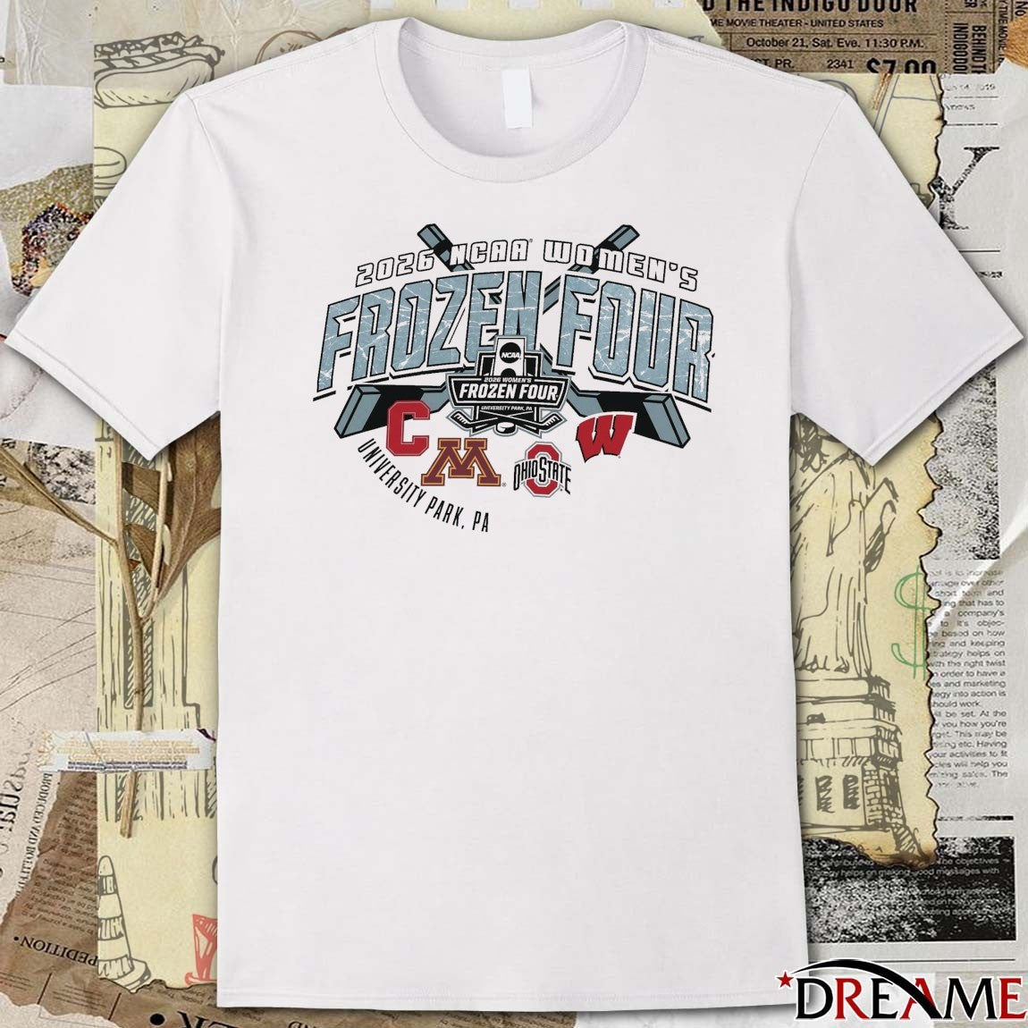 2026 NCAA Women’s Ice Hockey Frozen Four Tournament University Park, PA Cornell Minnesota Ohio State and Wisconsin t-shirt