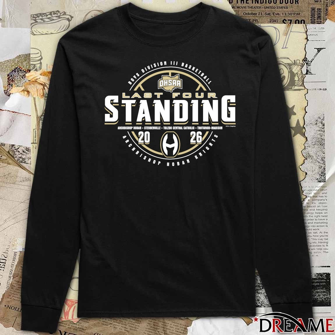 2026 OHSAA Boys Basketball D3 Last Four Standing Archbishop Hoban Knights t-shirt