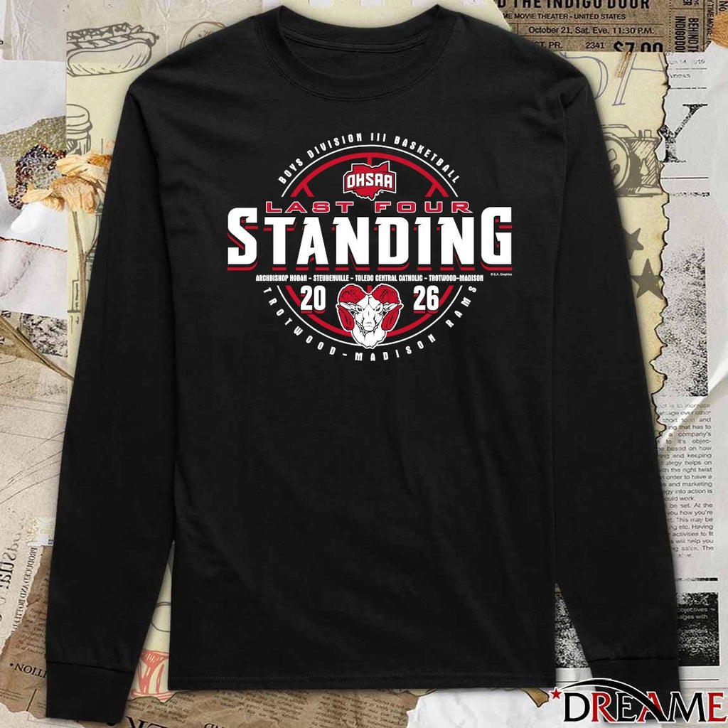 2026 OHSAA Boys Basketball D3 Last Four Standing Trotwood-Madison Rams t-shirt