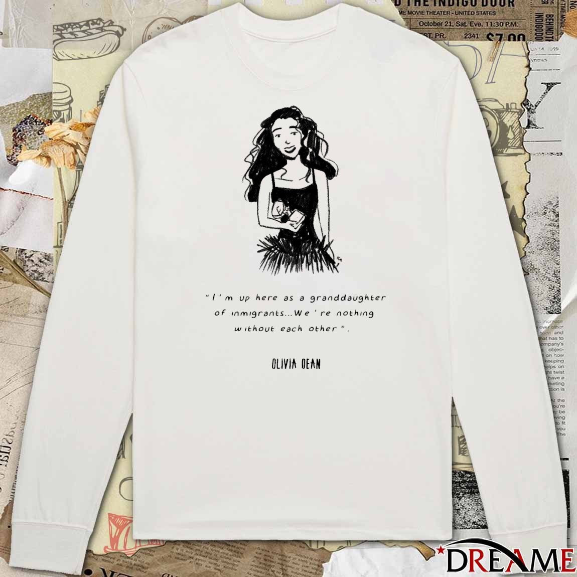 2026 Olivia Dean I’m Up Here As A Granddaughter Of Immigrants Were Nothing Without Each Other t-shirt