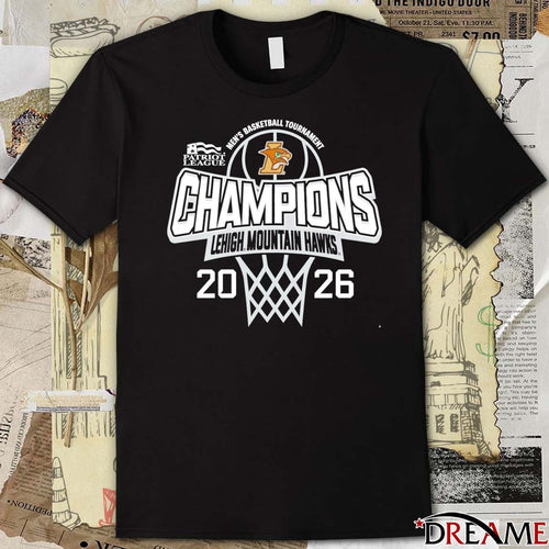 2026 Patriot League Men’s Basketball Tournament Champions Lehigh Mountain Hawks t-shirt
