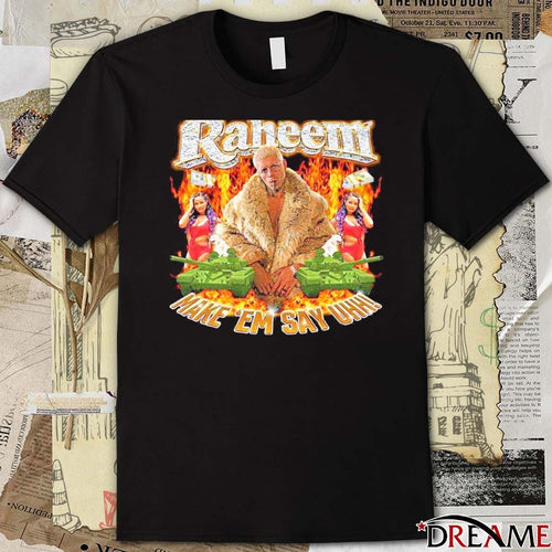 2026 Raheem Make ‘Em Say Uhh t-shirt