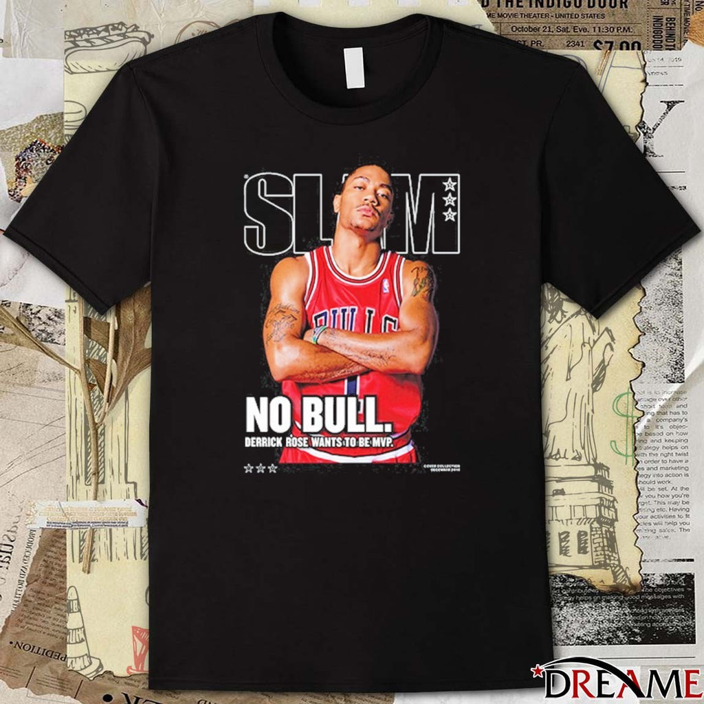 2026 Slam Legend No Bull Derrick Rose Wants To Be MVP t-shirt
