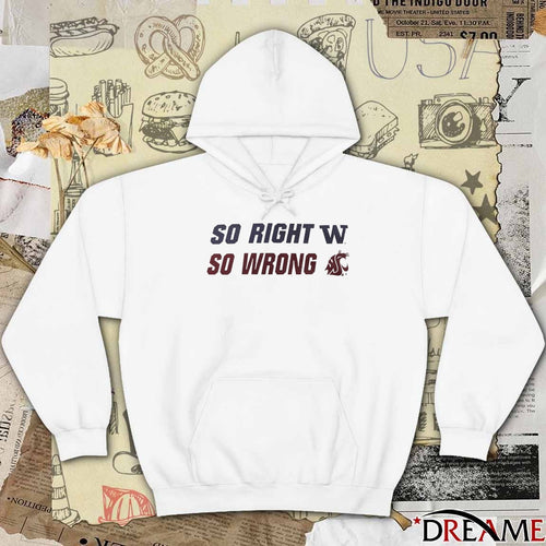 2026 So Right Washington Huskies So Wrong Washington State Cougars t-shirt